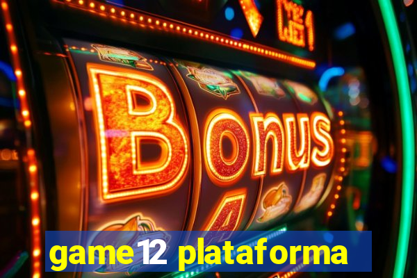 game12 plataforma